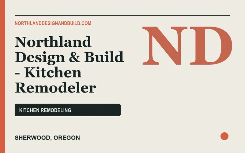 Northland Design & Build - Kitchen Remodeler in Sherwood, Oregon