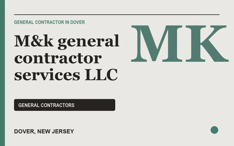 M&k general contractor services llc in Dover, New Jersey
