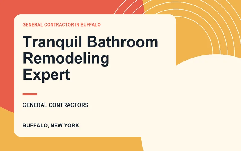 Tranquil Bathroom Remodeling Expert in Buffalo, New York