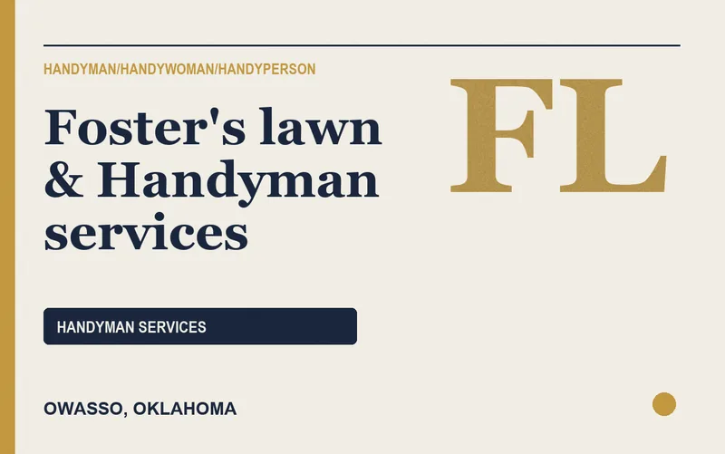 Foster's lawn & Handyman services in Owasso, Oklahoma