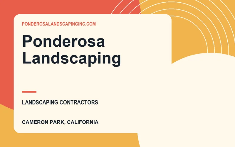 Ponderosa Landscaping in Cameron Park, California