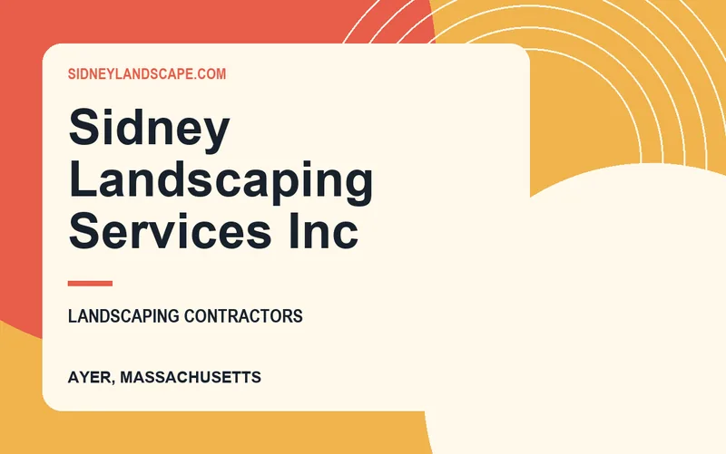 Sidney Landscaping Services Inc in Ayer, Massachusetts