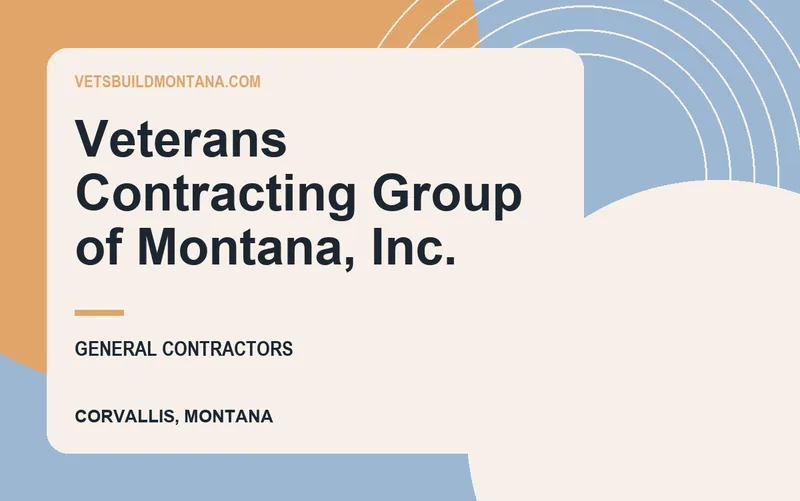 Veterans Contracting Group of Montana, Inc. in Corvallis, Montana