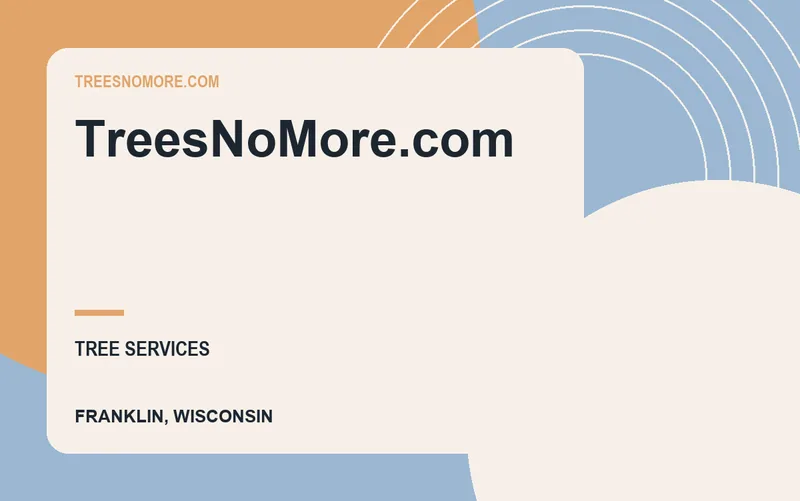 TreesNoMore.com in Franklin, Wisconsin