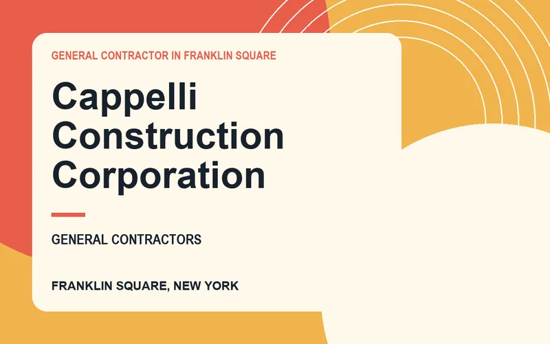Cappelli Construction Corporation in Franklin Square, New York
