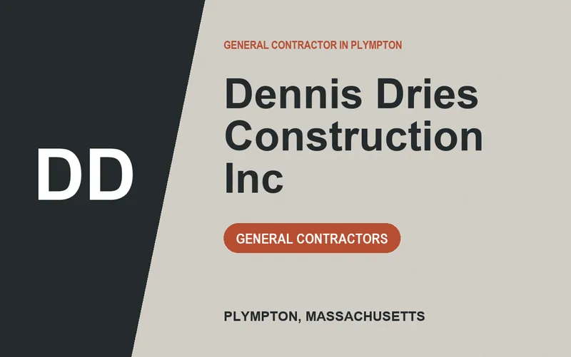 Dennis Dries Construction Inc in Plympton, Massachusetts