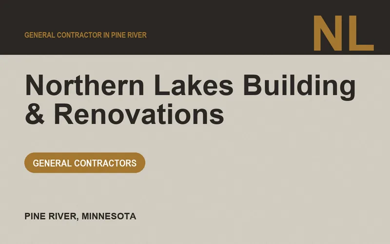 Northern Lakes Building & Renovations in Pine River, Minnesota