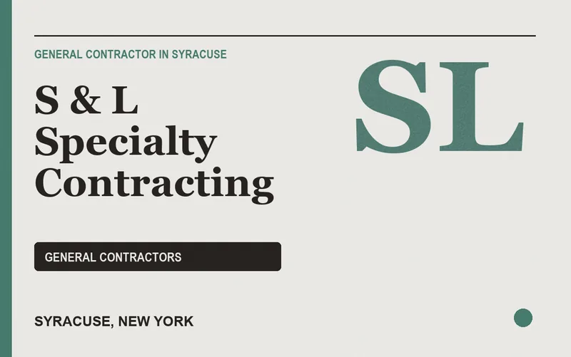 S & L Specialty Contracting in Syracuse, New York