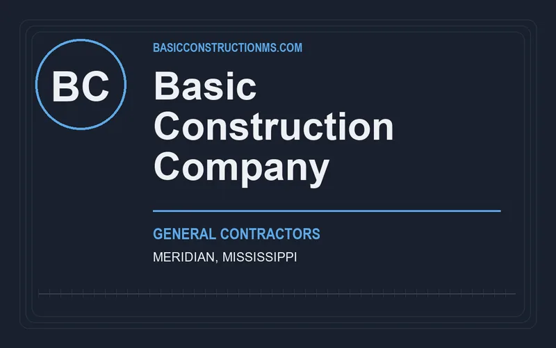 Basic Construction Company in Meridian, Mississippi