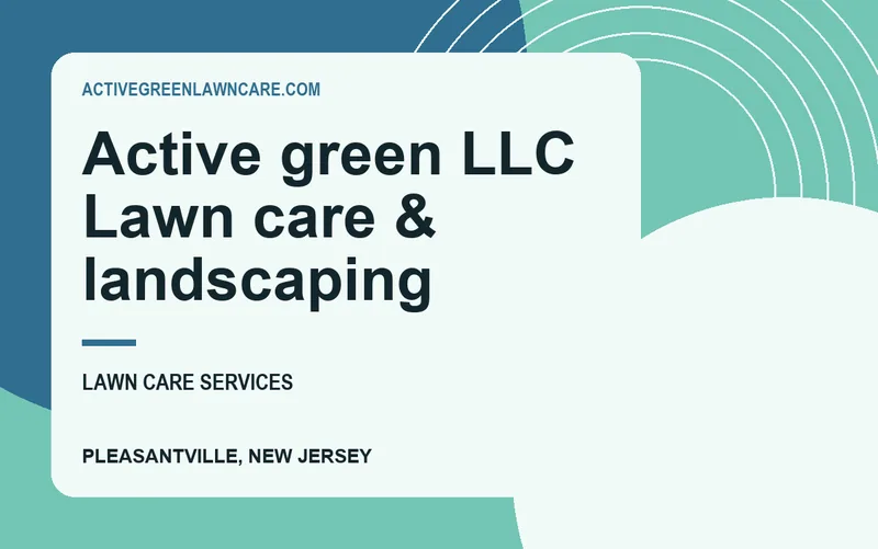 Active green Llc Lawn care & landscaping in Pleasantville, New Jersey