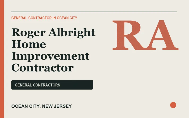 Roger Albright Home Improvement Contractor in Ocean City, New Jersey