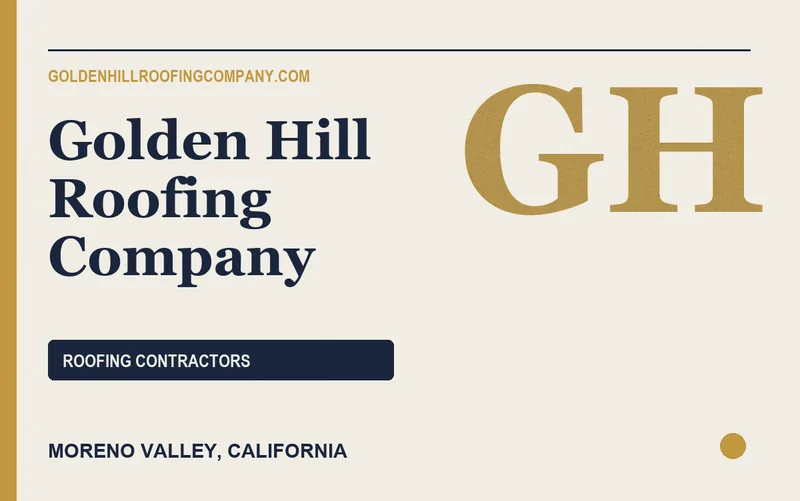 Golden Hill Roofing Company in Moreno Valley, California