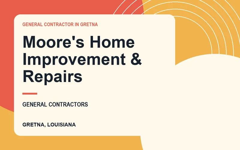 Moore's Home Improvement & Repairs in Gretna, Louisiana