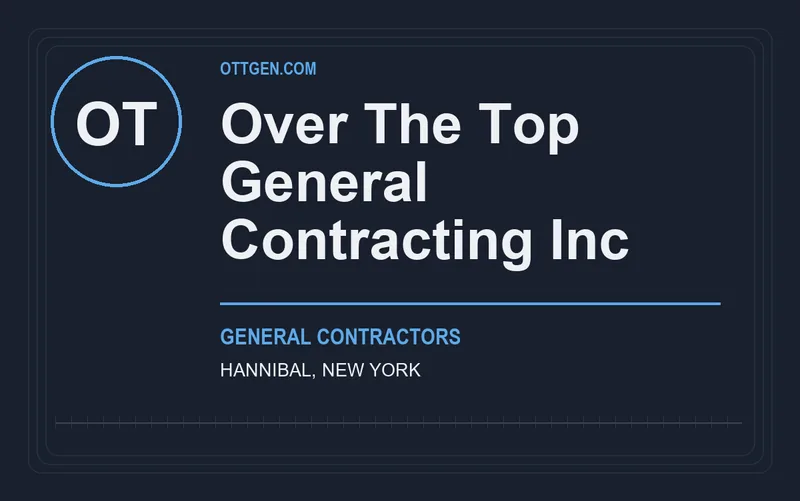 Over The Top General Contracting Inc in Hannibal, New York