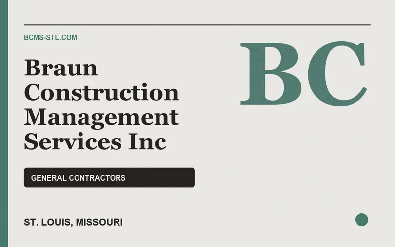 Braun Construction Management Services Inc in St. Louis, Missouri