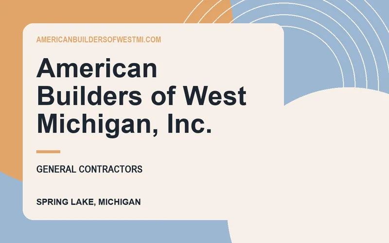 American Builders of West Michigan, Inc. in Spring Lake, Michigan