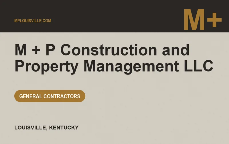 M + P Construction and Property Management LLC in Louisville, Kentucky