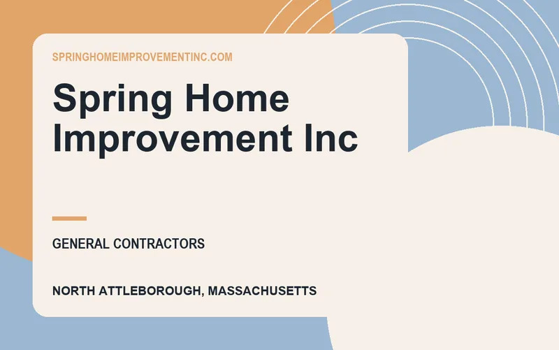 Spring Home Improvement Inc in North Attleborough, Massachusetts