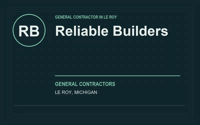 Reliable Builders in Le Roy, Michigan