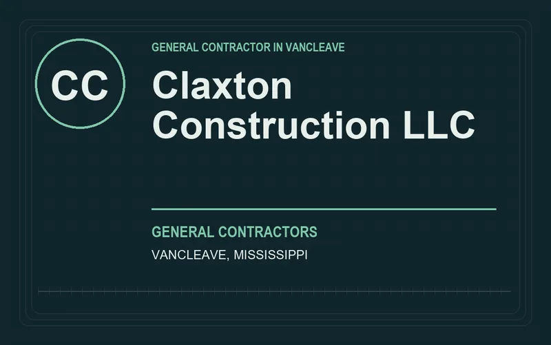Claxton Construction LLC in Vancleave, Mississippi