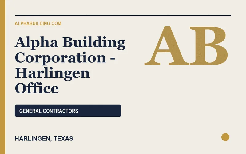 Alpha Building Corporation - Harlingen Office in Harlingen, Texas
