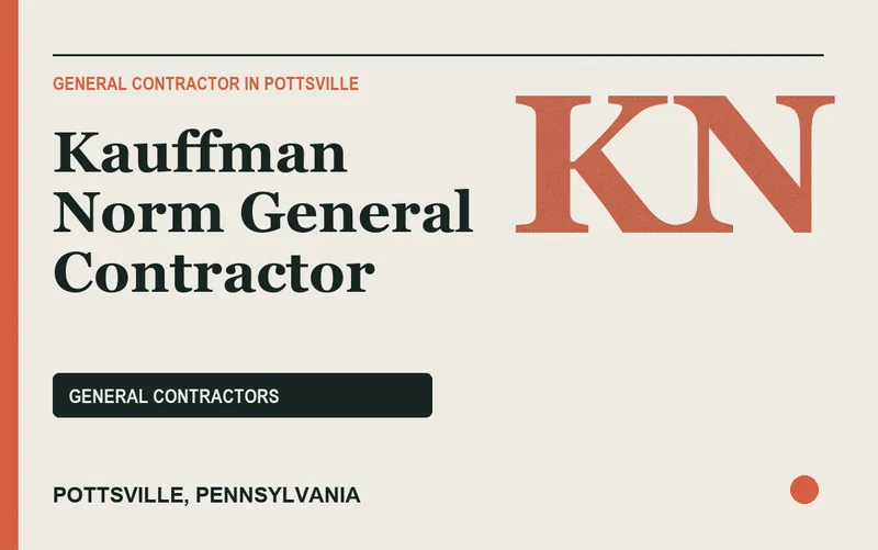 Kauffman Norm General Contractor in Pottsville, Pennsylvania