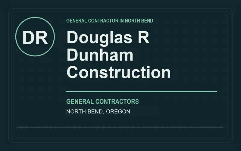 Douglas R Dunham Construction in North Bend, Oregon