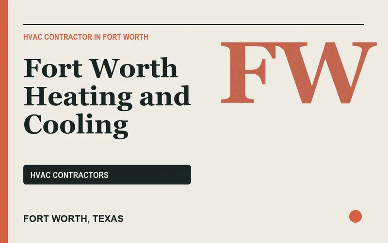 Fort Worth Heating and Cooling in Fort Worth, Texas