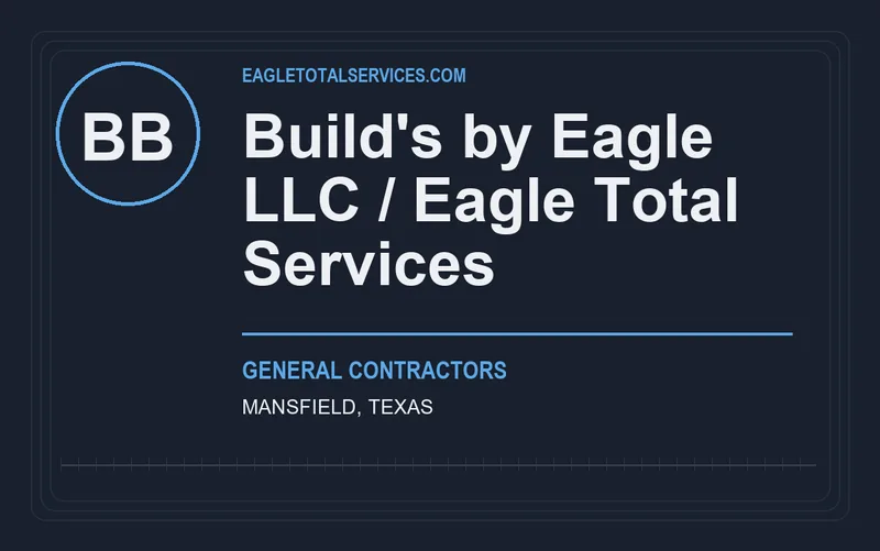 Build's by Eagle LLC / Eagle Total Services in Mansfield, Texas