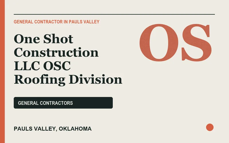 One Shot Construction LLC OSC Roofing Division in Pauls Valley, Oklahoma
