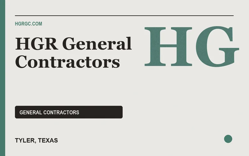 HGR General Contractors in Tyler, Texas