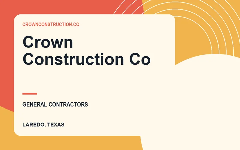 Crown Construction Co in Laredo, Texas