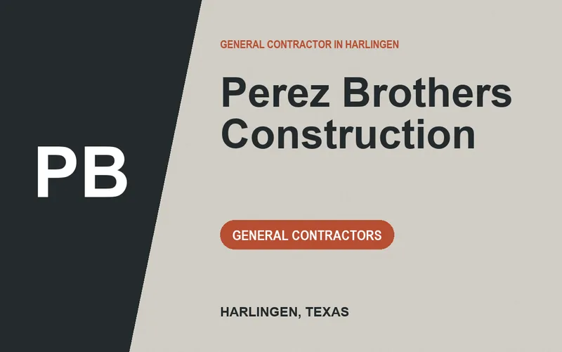 Perez Brothers Construction in Harlingen, Texas