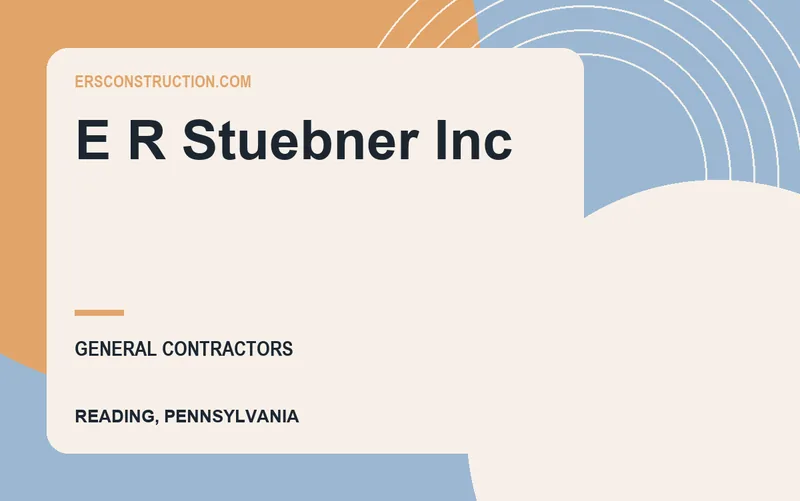 E R Stuebner Inc in Reading, Pennsylvania