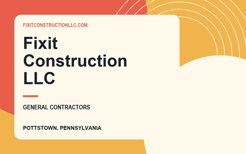 Fixit Construction LLC in Pottstown, Pennsylvania