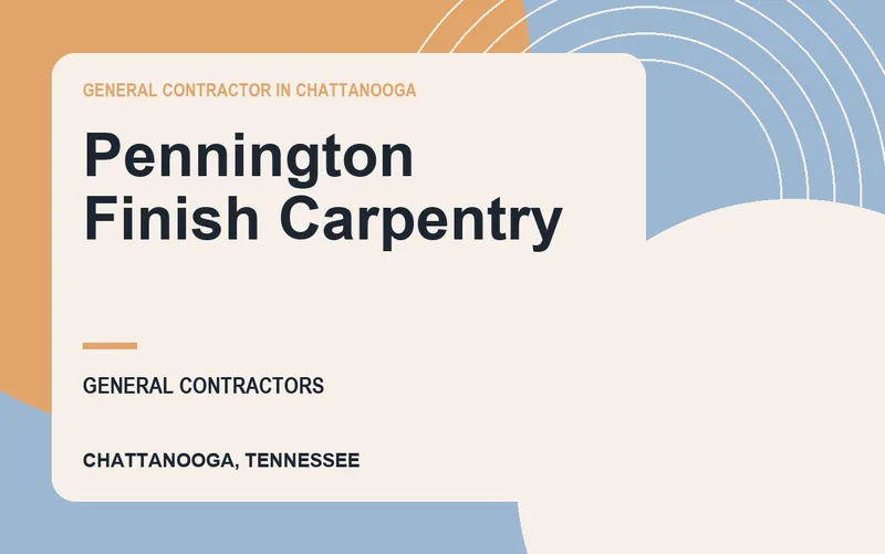 Pennington Finish Carpentry in Chattanooga, Tennessee