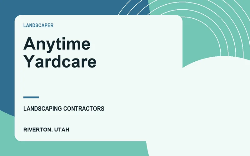 Anytime Yardcare in Riverton, Utah