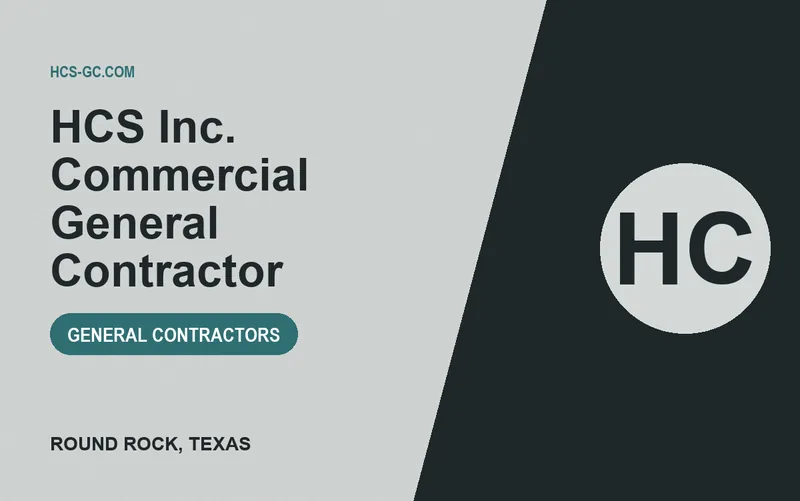 HCS Inc. Commercial General Contractor in Round Rock, Texas
