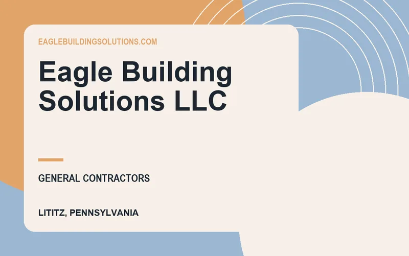 Eagle Building Solutions LLC in Lititz, Pennsylvania