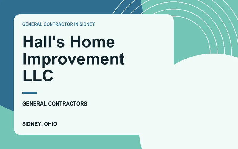 Hall's Home Improvement LLC in Sidney, Ohio