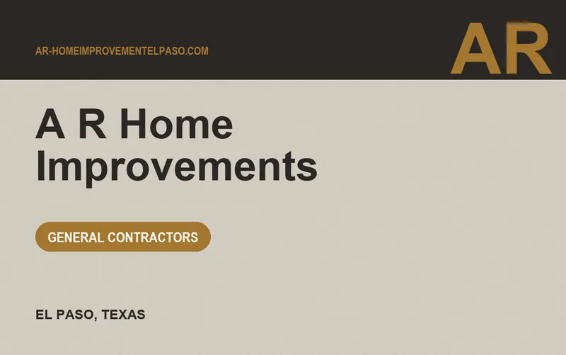 A R Home Improvements in El Paso, Texas
