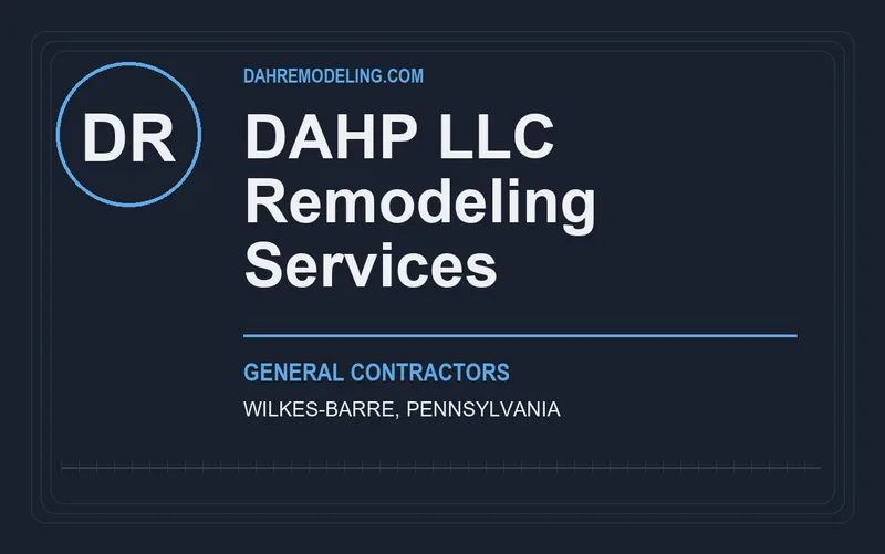DAHP L.L.C Remodeling Services in Wilkes-Barre, Pennsylvania