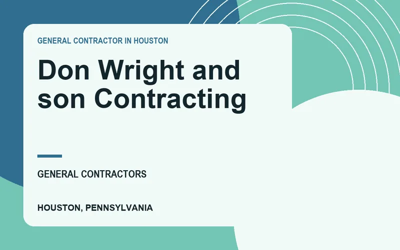 Don Wright and son Contracting in Houston, Pennsylvania