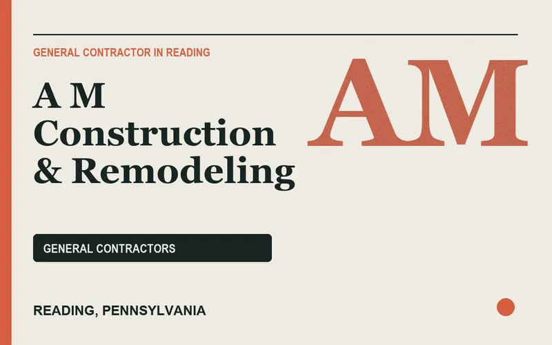 A M Construction & Remodeling in Reading, Pennsylvania
