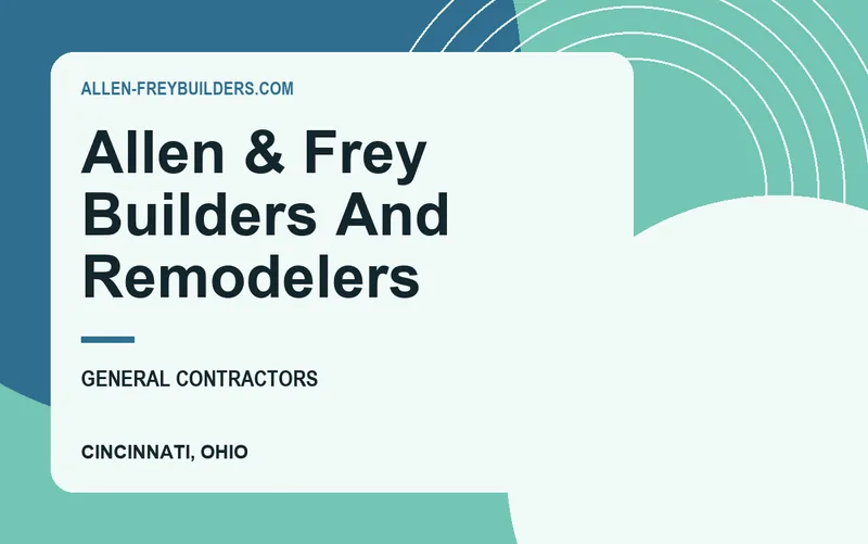 Allen & Frey Builders And Remodelers in Cincinnati, Ohio