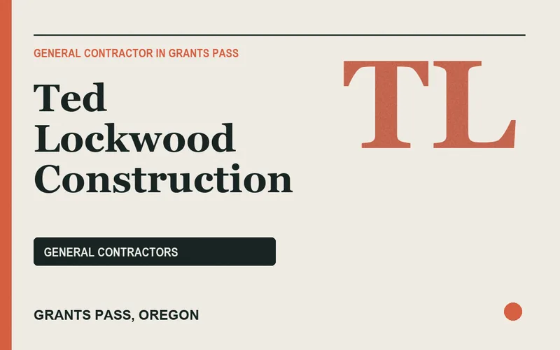 Ted Lockwood Construction in Grants Pass, Oregon