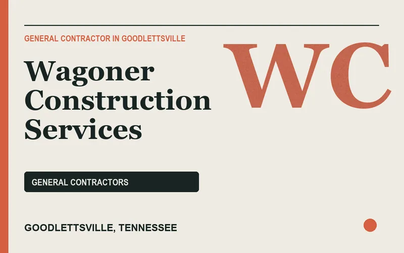 Wagoner Construction Services in Goodlettsville, Tennessee