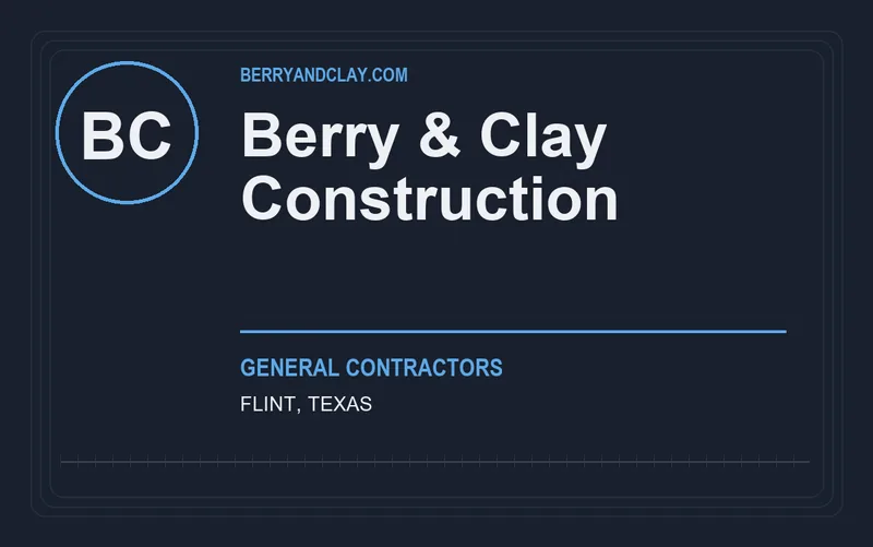 Berry & Clay Construction in Flint, Texas