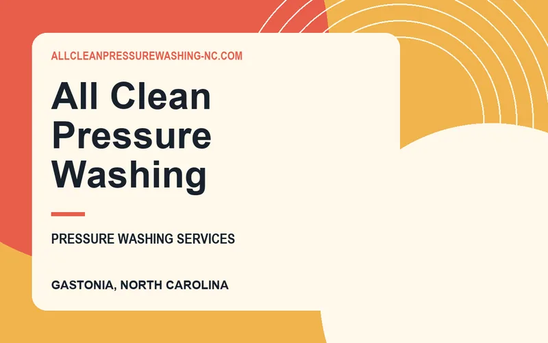 All Clean Pressure Washing in Gastonia, North Carolina