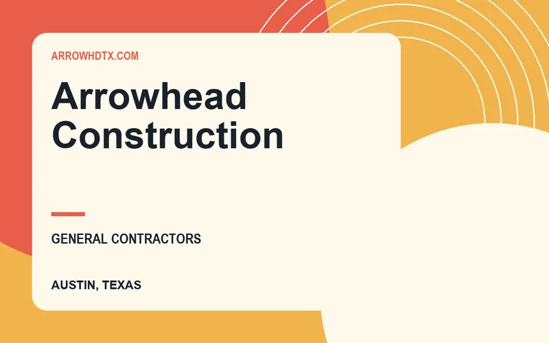 Arrowhead Construction in Austin, Texas
